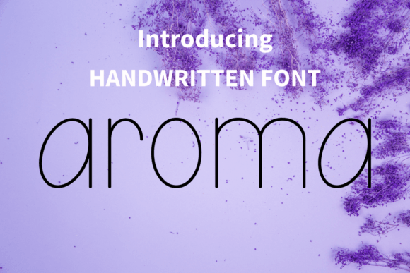 Aroma: The Friendly Handwritten Font for Polished Digital Projects