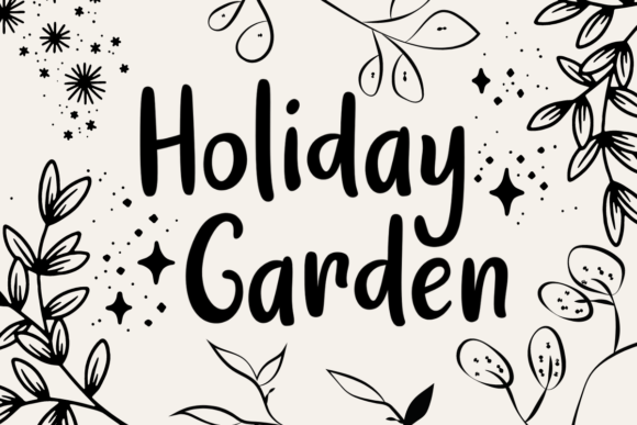 Holiday Garden: A Casual Font for Distinct Marketing