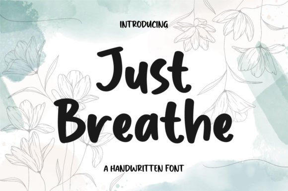 Just Breathe: A Handwritten Typeface for Authentic Digital Design